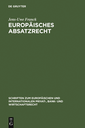 Europisches Absatzrecht: System Und Analyse Absatzbezogener Normen Im Europischen Vertrags-, Lauterkeits- Und Kartellrecht