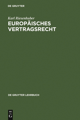 Europisches Vertragsrecht - Riesenhuber, Karl