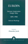 Europa: German Conservative Foreign Policy 1870-1940