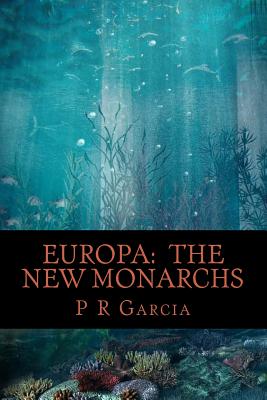 Europa: The New Monarchs - Garcia, P P