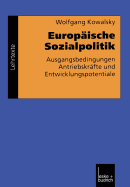 Europaische Sozialpolitik: Ausgangsbedingungen, Antriebskrafte Und Entwicklungspotentiale