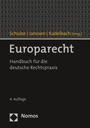 Europarecht: Handbuch Fur Die Deutsche Rechtspraxis