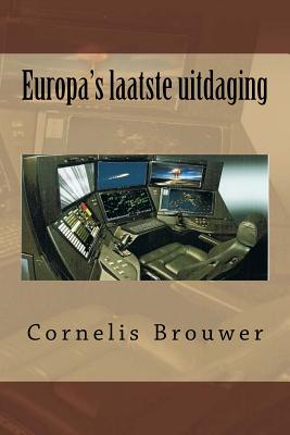 Europa's Laatste Uitdaging - Brouwer, Cornelis