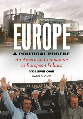 Europe, a Political Profile [2 Volumes]: An American Companion to European Politics - Slomp, Hans