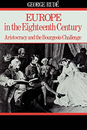 Europe in the 18th Century: Aristocracy and the Bourgeois Challenge