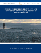 Europe in the Sixteenth Century 1494-1598, Fifth Edition Period IV (of 8), Periods of European History - The Original Classic Edition