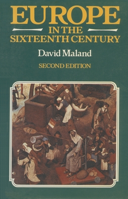 Europe in the Sixteenth Century - Maland, David