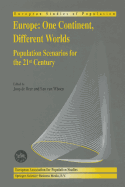 Europe: One Continent, Different Worlds: Population Scenarios for the 21st Century