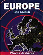 Europe: Places and Cases - Edwards, John, and Webber, Peter
