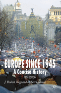 Europe Since 1945: A Concise History