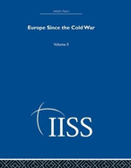Europe Since the Cold War: Volume 2