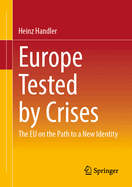 Europe Tested by Crises: The EU on the Path to a New Identity