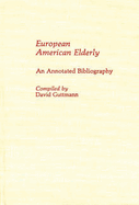 European American Elderly: An Annotated Bibliography