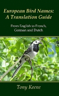 European Bird Names: A Translation Guide - Keene, Tony