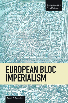 European Bloc Imperialism - Canterbury, Dennis C