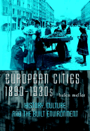 European Cities, 1890-1930s: History, Culture and the Built Environment