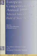 European Competition Law Annual 1999: Selected Issues in the Field of State AIDS