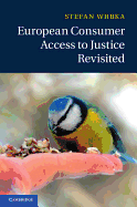 European Consumer Access to Justice Revisited