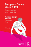 European Dance since 1989: Communitas and the Other