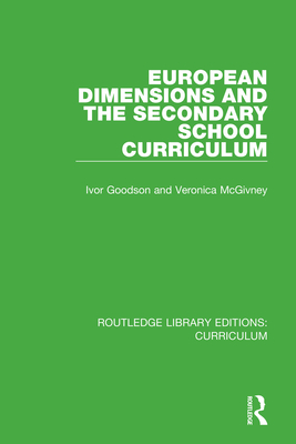 European Dimensions and the Secondary School Curriculum - Goodson, Ivor, and McGivney, Veronica