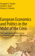 European Economics and Politics in the Midst of the Crisis: From the Outbreak of the Crisis to the Fragmented European Federation
