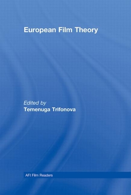 European Film Theory - Trifonova, Temenuga (Editor)