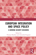 European Integration and Space Policy: A Growing Security Discourse