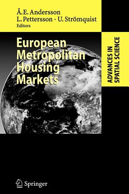 European Metropolitan Housing Markets - Andersson, Ake E. (Editor), and Pettersson, Lars (Editor), and Strmquist, Ulf (Editor)