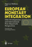 European Monetary Integration: EMS Developments and International Post-Maastricht Perspectives
