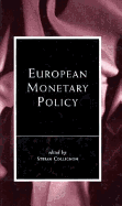 European Monetary Policy - Collignon, Stefan (Editor), and Association for the Monetary Union of Eu