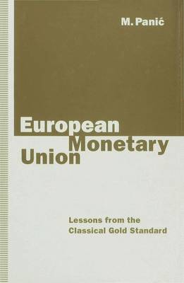 European Monetary Union: Lessons from the Classical Gold Standard - Panic, M.