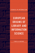 European Origins of Library and Information Science