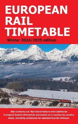 European Rail Timetable Winter 2024/2025 - Potter, John (Editor-in-chief), and Woodcock, Chris (Managing editor)