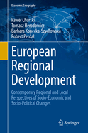 European Regional Development: Contemporary Regional and Local Perspectives of Socio-Economic and Socio-Political Changes