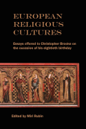European Religious Cultures: Essays Offered to Christopher Brooke on the Occasion of His Eightieth Birthday