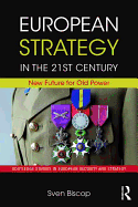 European Strategy in the 21st Century: New Future for Old Power