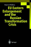 European Union Eastern Enlargement and the Russian Transformation Crisis