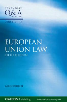 European Union Law Q&A 2003-2004 - Cuthbert, Mike