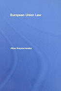 European Union Law - Kaczorowska-Ireland, Alina