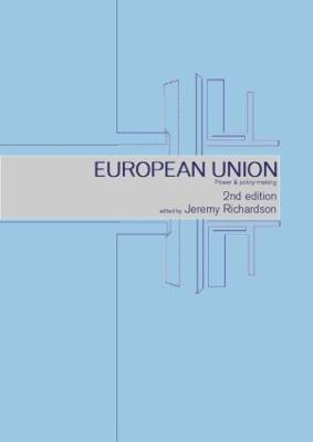 European Union: Power and Policy-Making - Richardson, Jeremy (Editor)