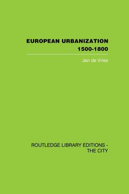 European Urbanization, 1500-1800 - de Vries, Jan