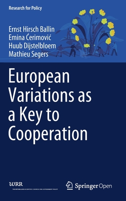 European Variations as a Key to Cooperation - Hirsch Ballin, Ernst, and  erimovic, Emina, and Dijstelbloem, Huub