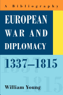 European War and Diplomacy, 1337-1815: A Bibliography
