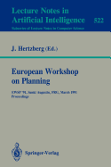 European Workshop on Planning: Ewsp'91, Sankt Augustin, Frg, March 18-19, 1991. Proceedings