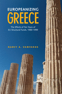 Europeanizing Greece: The Effects of Ten Years of Eu Structural Funds, 1989-1999