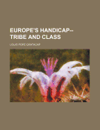 Europe's Handicap--Tribe and Class