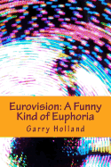 Eurovision: A Funny Kind of Euphoria