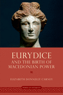 Eurydice & Birth of Macedon Power Wia C