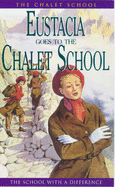Eustacia Goes to the Chalet School