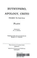 Euthyphro, Apology Crito: With the Death Scene from Phaedo